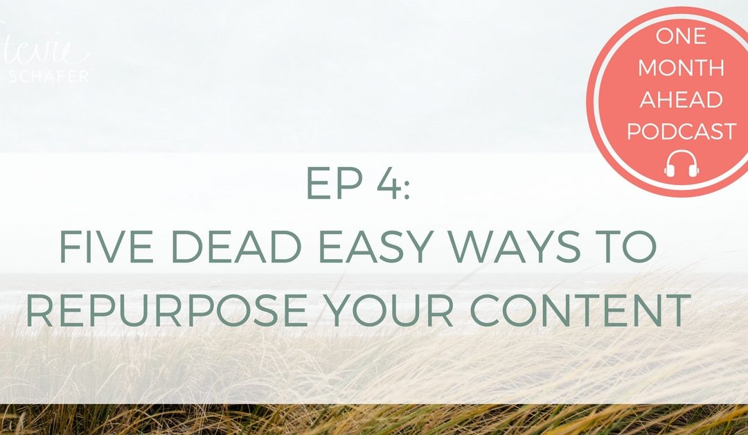 4. Five Dead Easy Ways To Repurpose Your Content