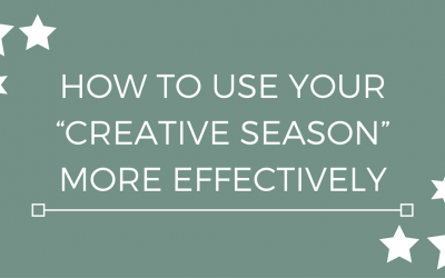 How to use your “creative season” more effectively